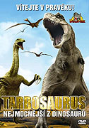 Tarbosaurus: Nejmocnější z dinosaurů (2008)