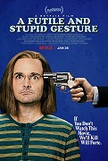 A Futile and Stupid Gesture  (2018)