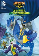 Všemocný Batman: Zvířecí Monstermánie (2015)